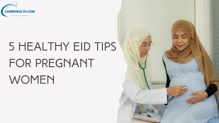 5 Healthy Eid Tips for Pregnant Women